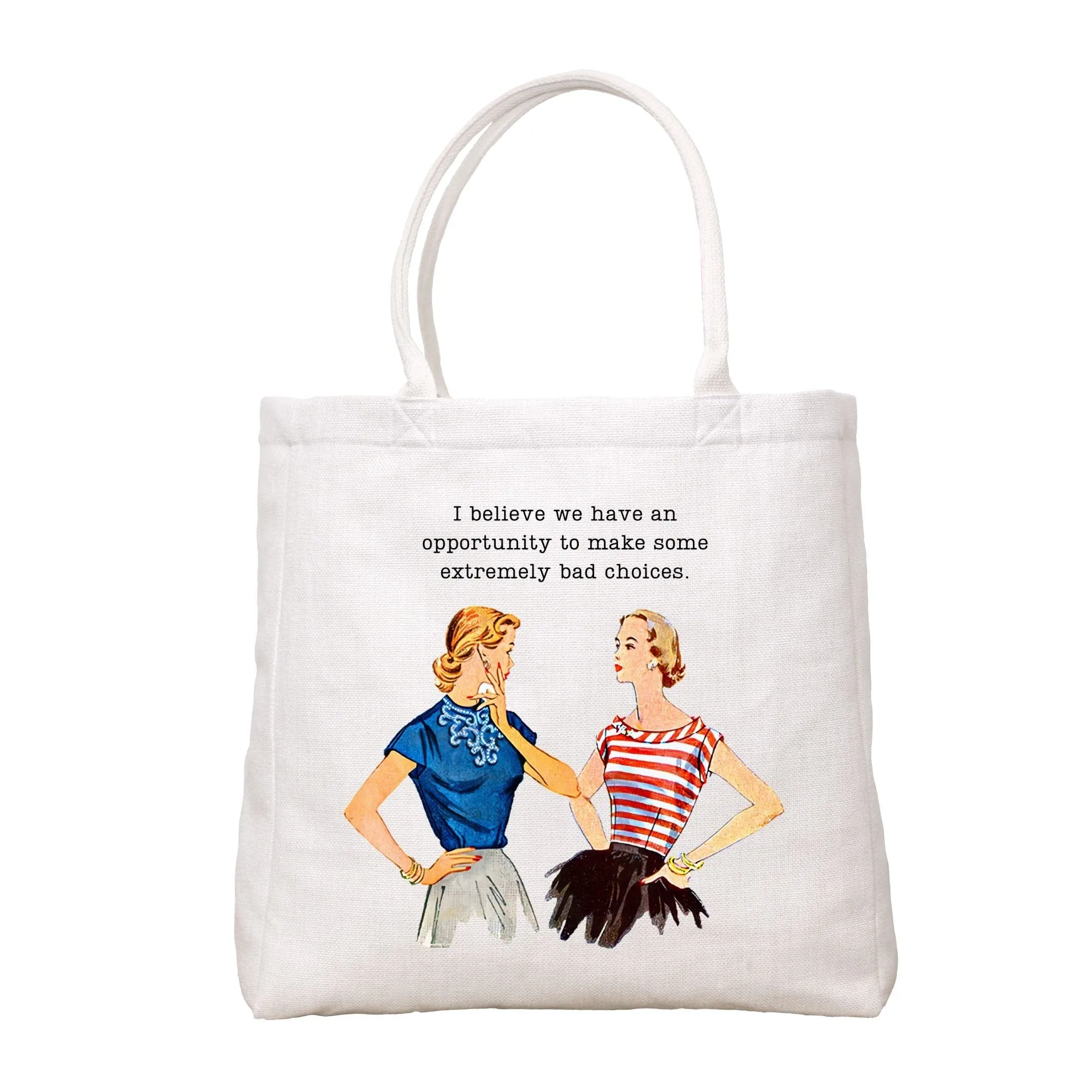 Bad Choices Tote Bag